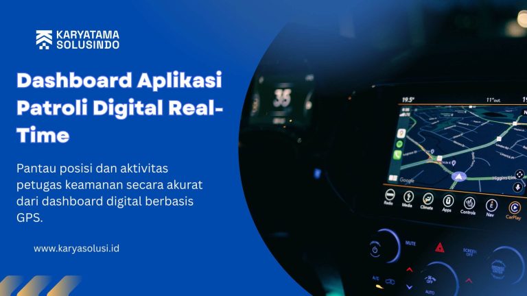 Dashboard Aplikasi Patroli Digital Real-Time