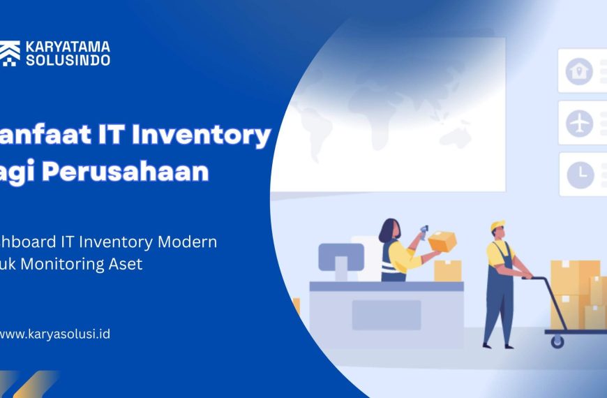 Manfaat IT Inventory bagi Perusahaan