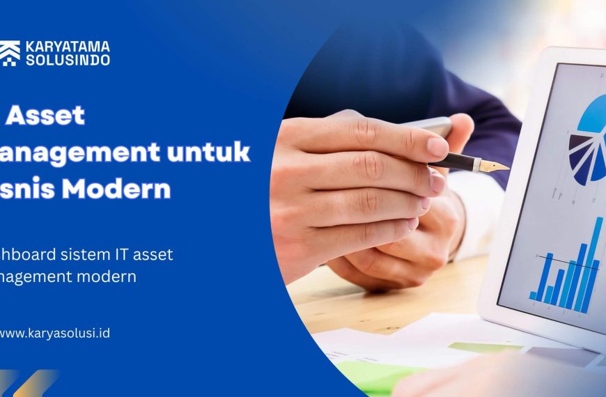 IT Asset Management untuk Bisnis Modern