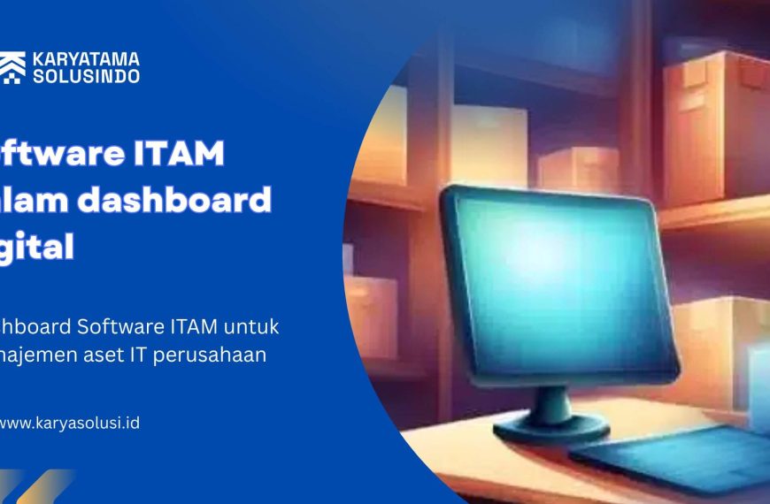 Software ITAM dalam dashboard digital