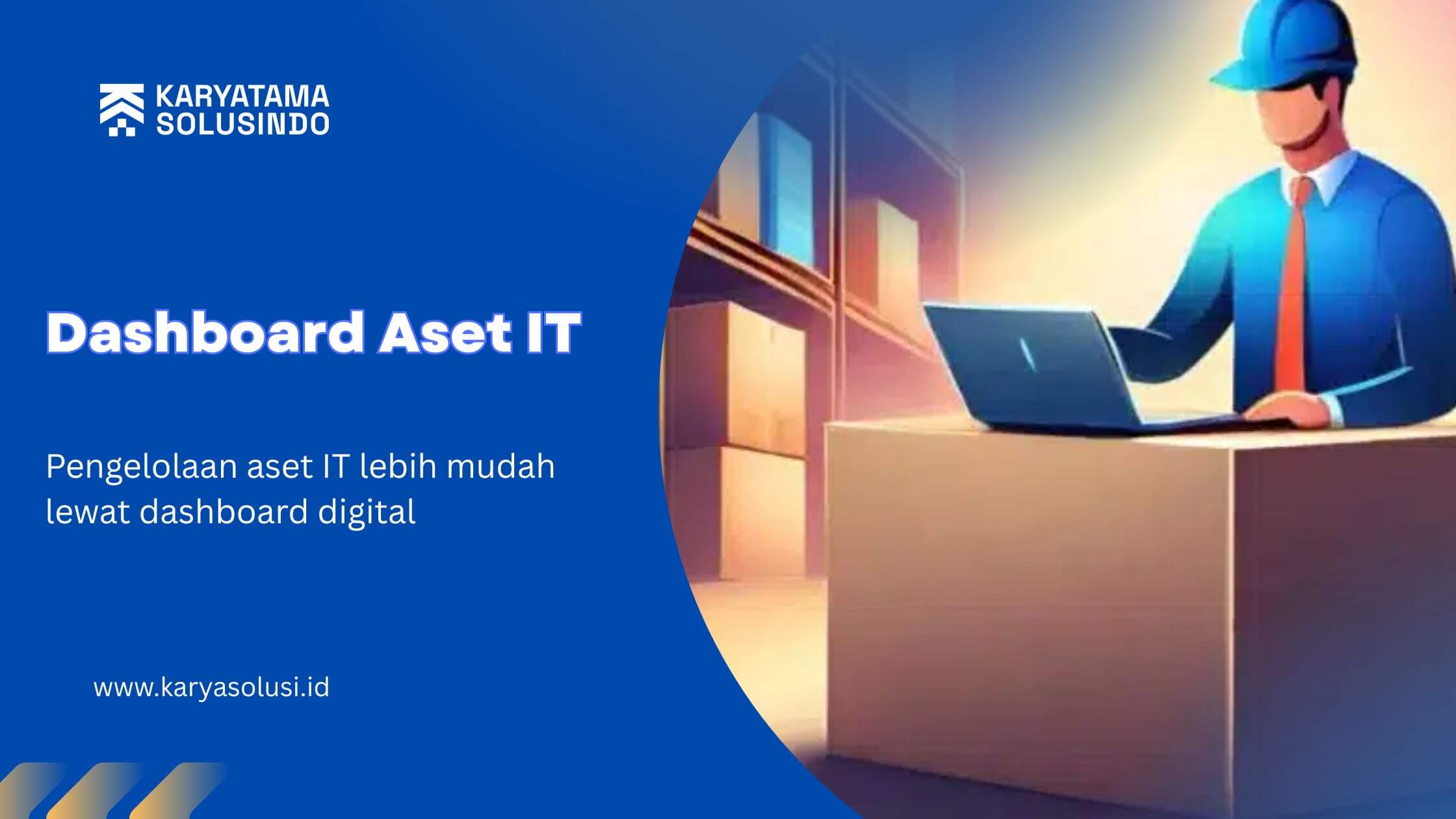 Kelola Aset IT Lebih Mudah dengan Sistem Digital Terintegrasi
