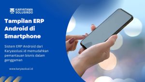 Tampilan ERP Android di Smartphone