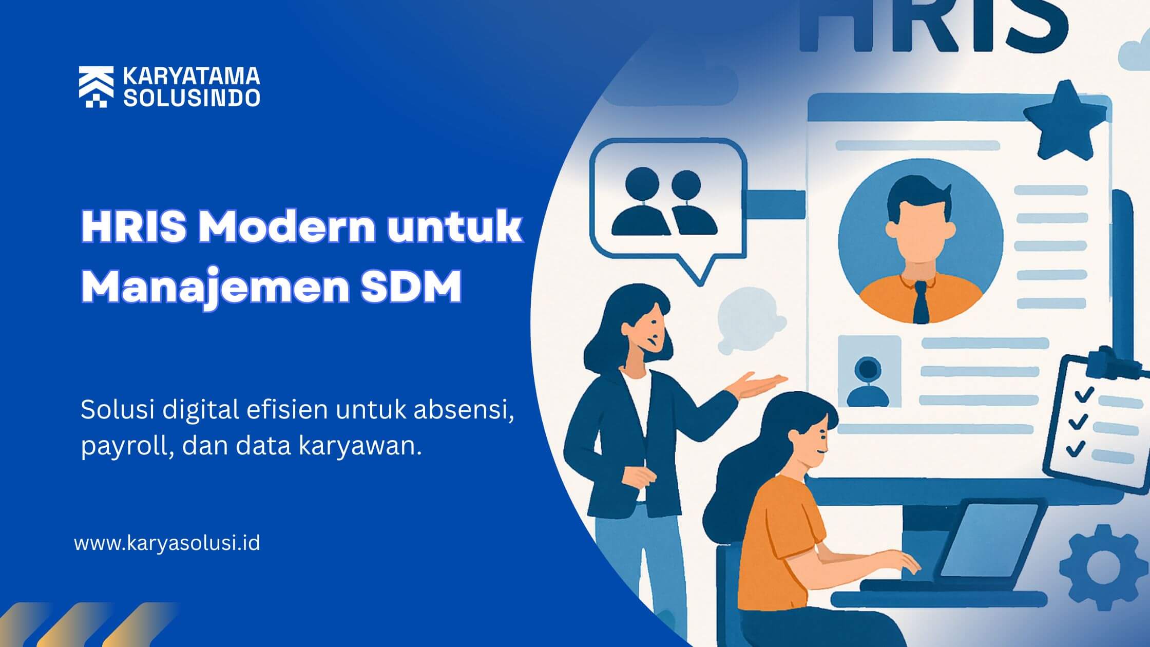 HRIS Modern: Solusi Cerdas untuk Manajemen SDM Perusahaan di Era Digital