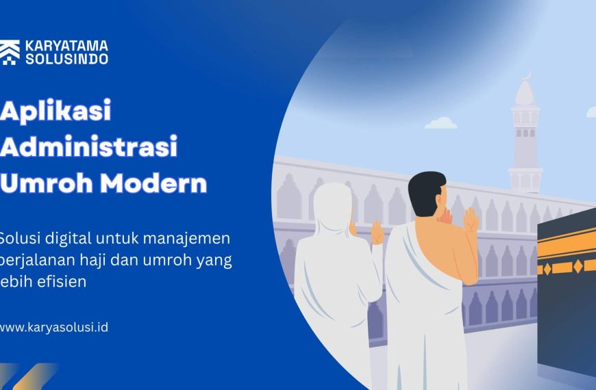 Aplikasi Administrasi Umroh Modern