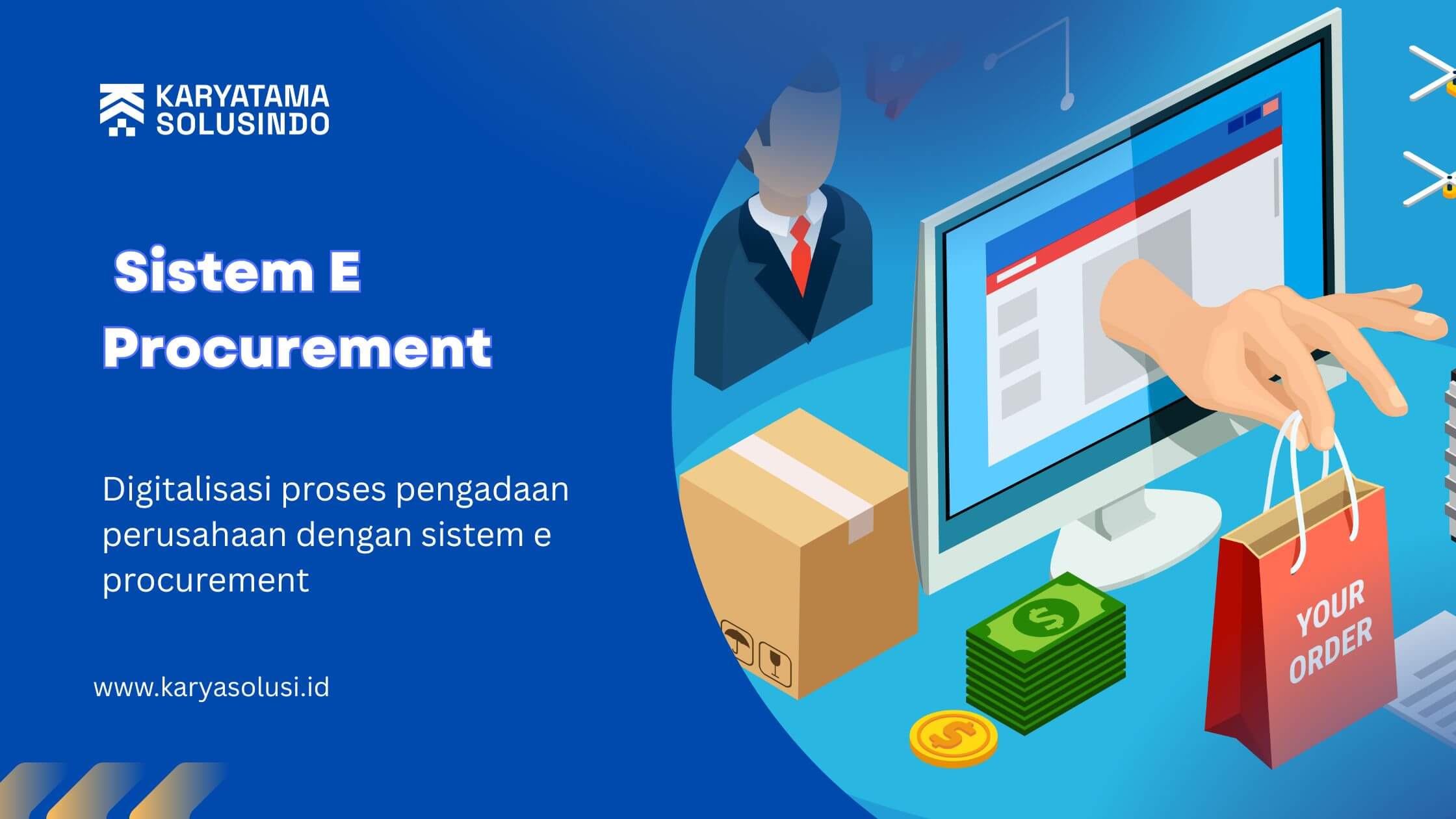 Sistem E Procurement: Solusi Digital untuk Efisiensi Pengadaan Perusahaan