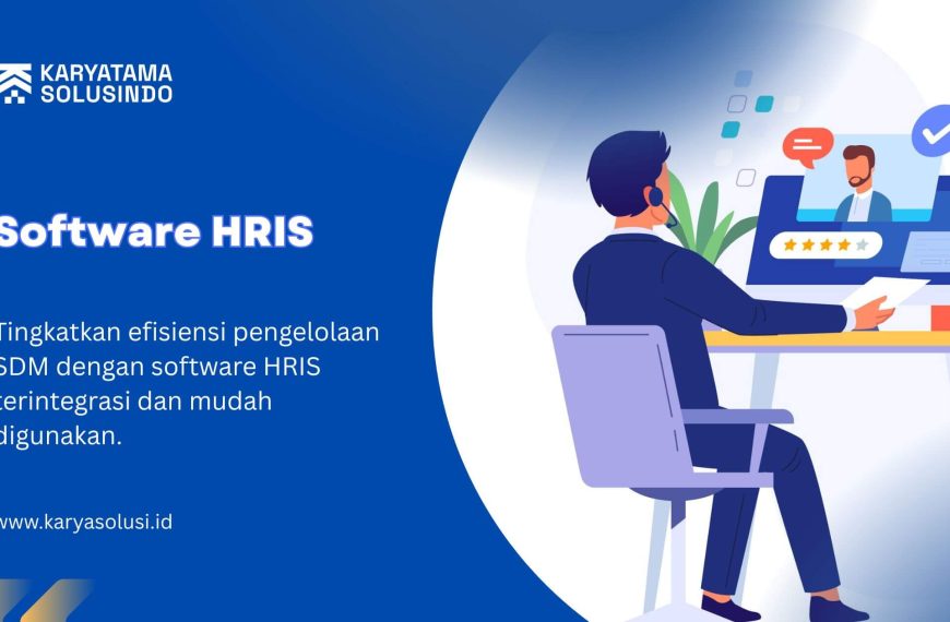 Software HRIS untuk Efisiensi Manajemen SDM