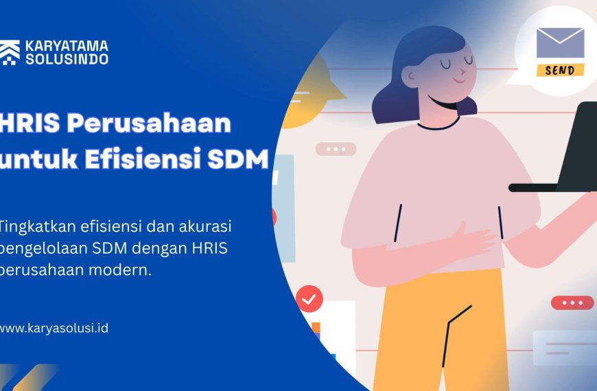 HRIS Perusahaan untuk Efisiensi SDM