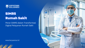 Implementasi SIMRS untuk transformasi digital rumah sakit