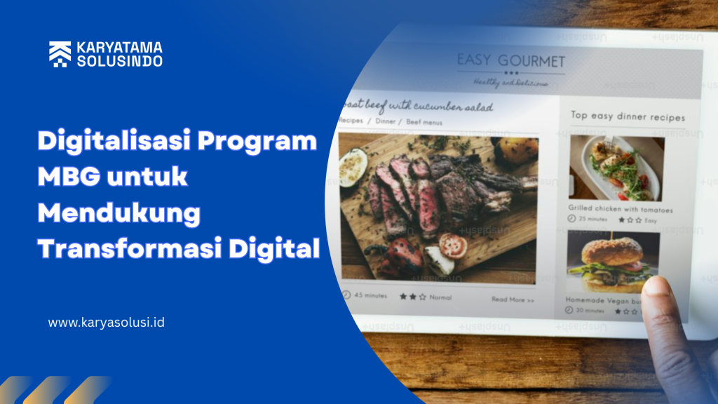digitalisasi program MBG untuk mendukung transformasi digital berbasis sistem terintegrasi