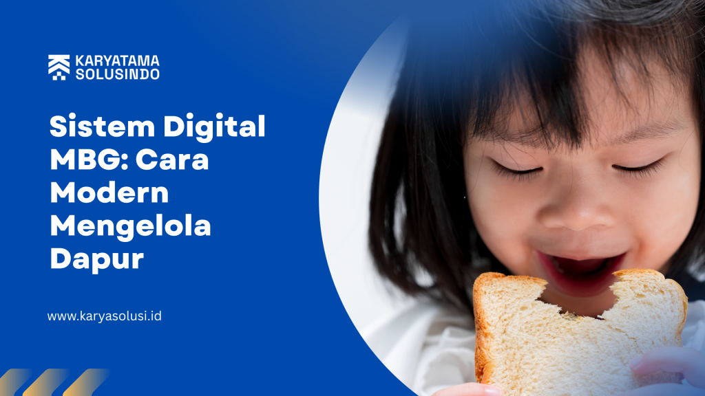 Sistem Digital MBG: Cara Modern Mengelola Dapur Secara Terintegrasi