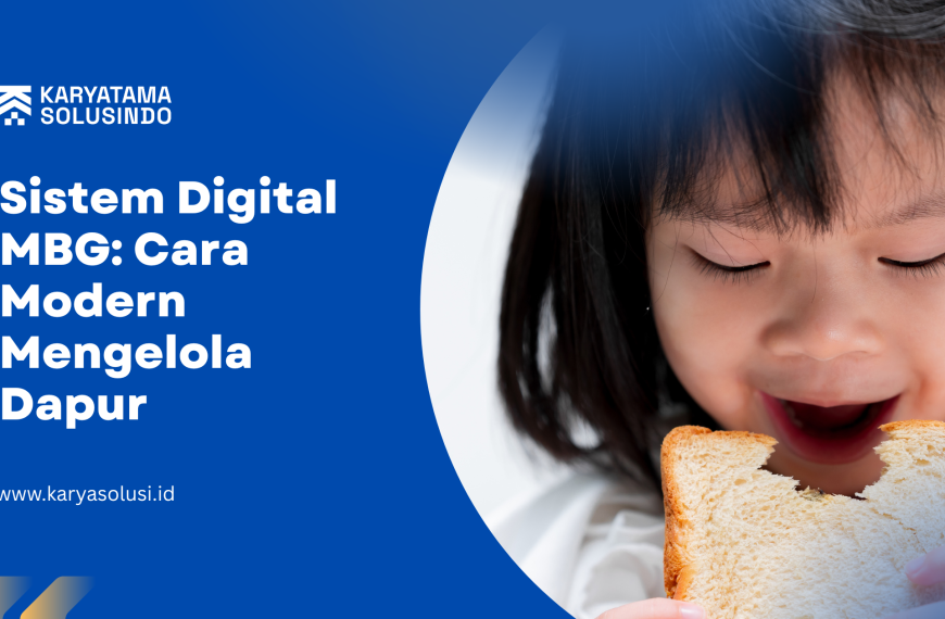 Sistem Digital MBG: Cara Modern Mengelola Dapur Secara Terintegrasi