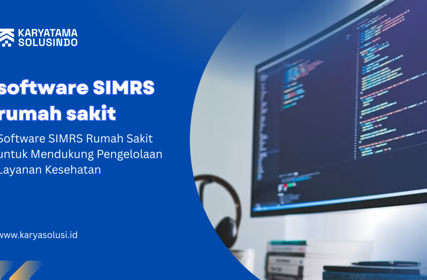 software SIMRS rumah sakit untuk pelayanan kesehatan